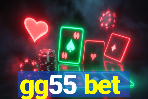 gg55 bet